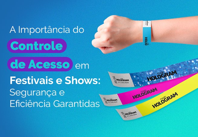 A Importância do Controle de Acesso em Festivais e Shows: Segurança e Eficiência Garantidas